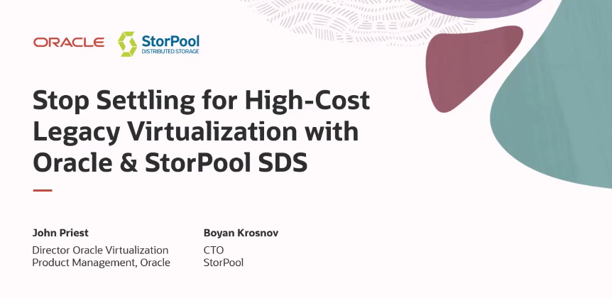 Stop Settling for High-Cost Legacy Virtualization: Build Next-Gen HCI with Oracle and StorPool SDS ondemand webinar